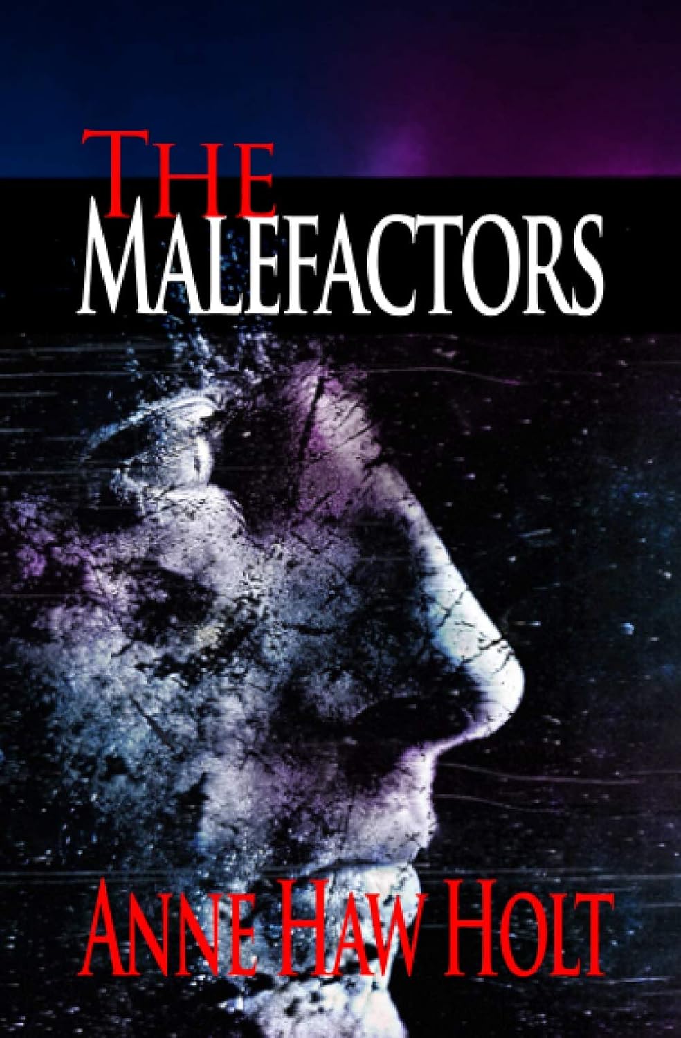 The Malefactors: A Story of The Thieves At The Cross
