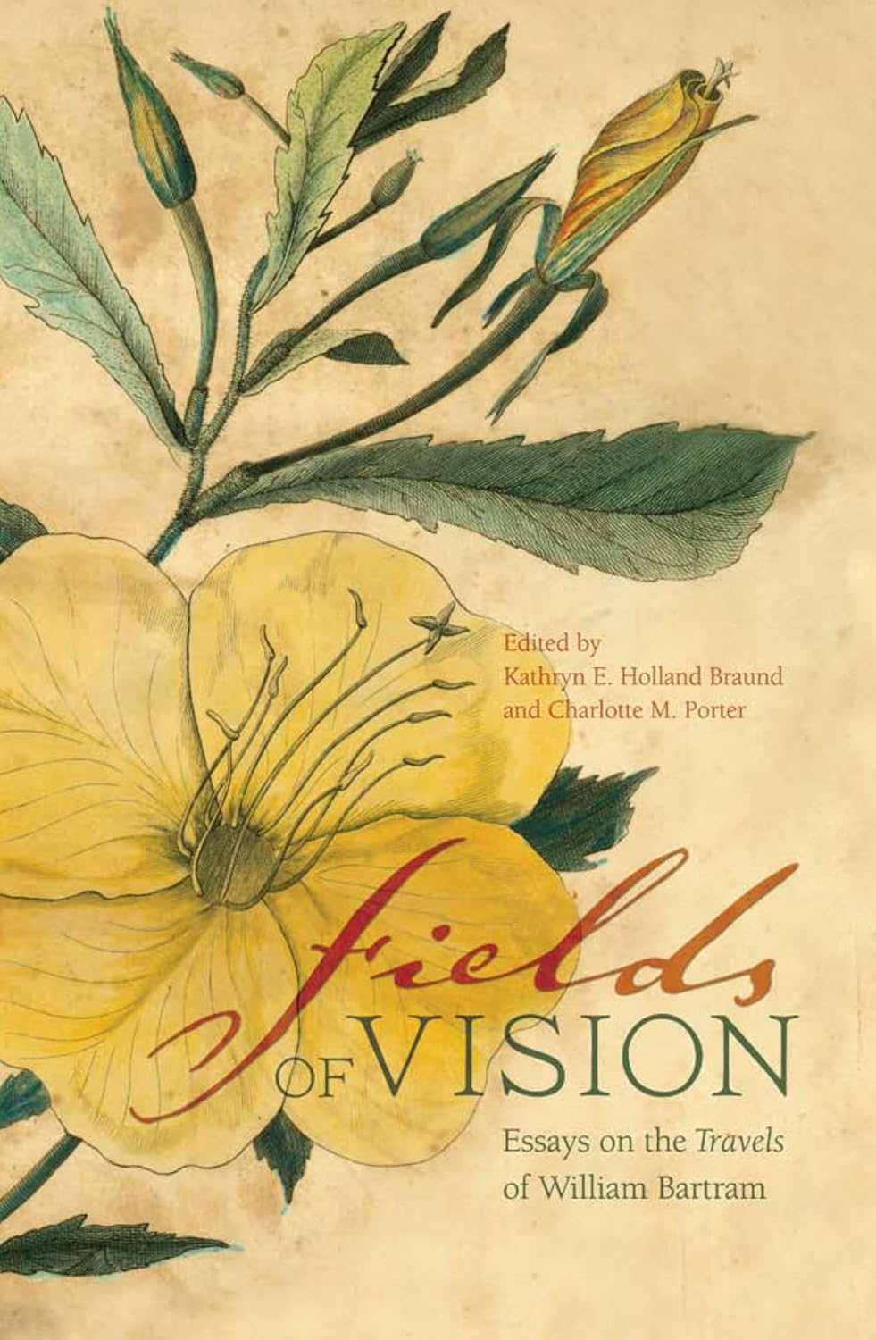 Fields of Vision: Essays on the Travels of William Bartram