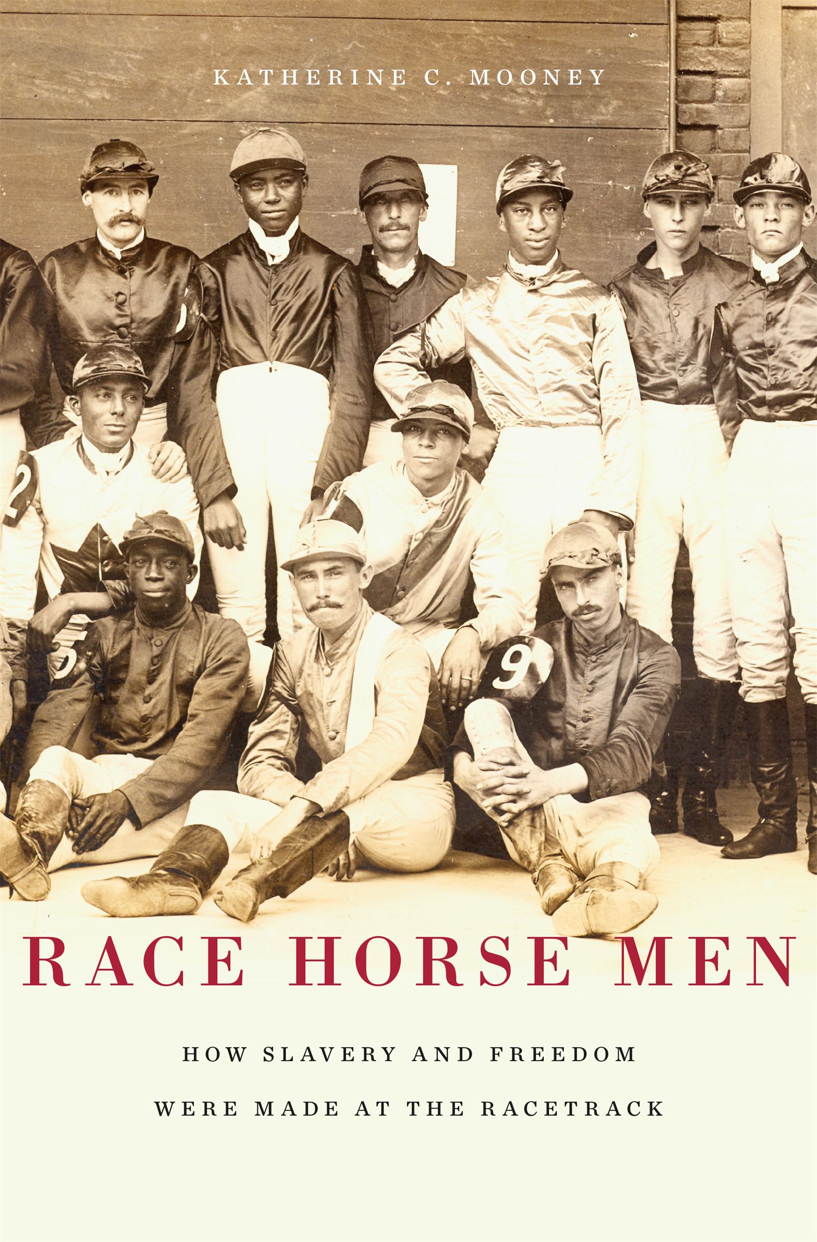 Race Horse Men: How Slavery and Freedom were made at the Racetrack