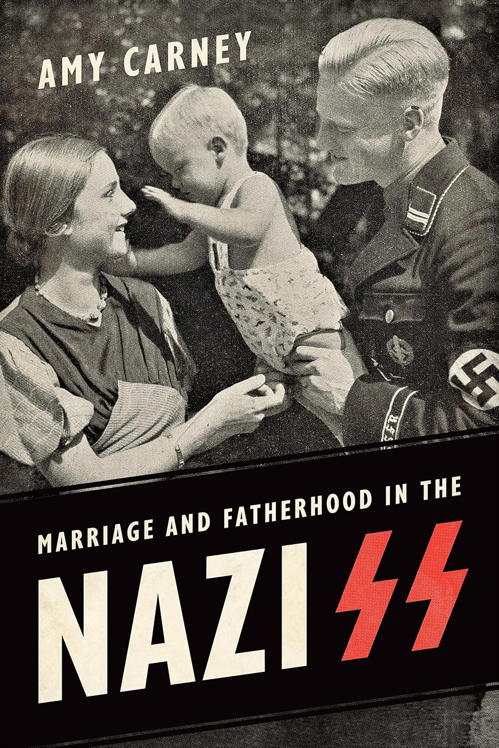 Marriage and Fatherhood in the Nazi SS