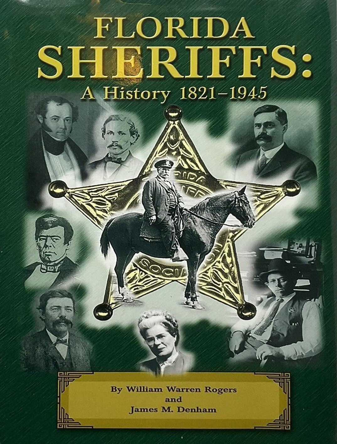 Florida Sheriffs: A History 1821-1945