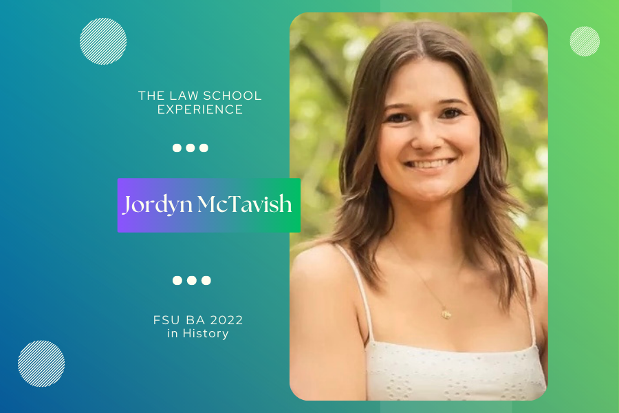 The Law School Experience: Jordyn McTavish (FSU BA 2022)