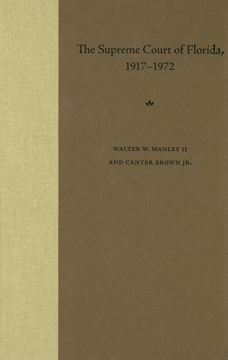 The Supreme Court of Florida, 1917-1972