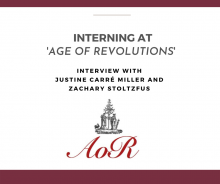 Interning at Age of Revolutions: Justine Carre Miller and Zachary Stoltzfus